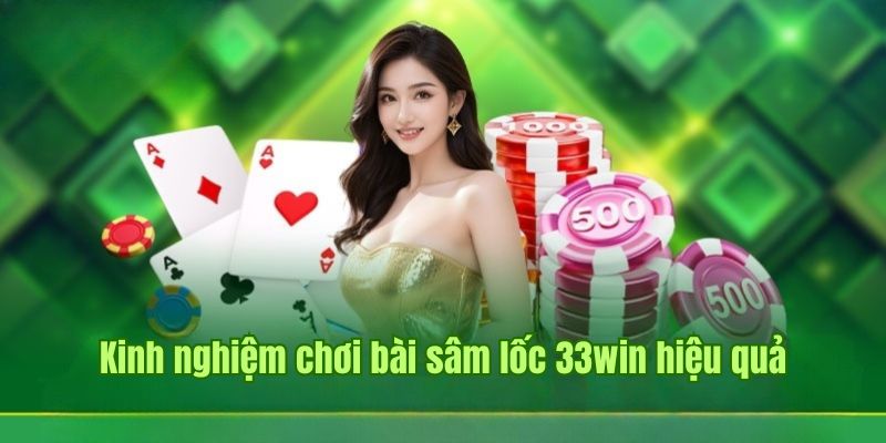 Dùng đa dạng các chiến thuật sẽ giúp chiến thắng bài sâm lốc dễ hơn