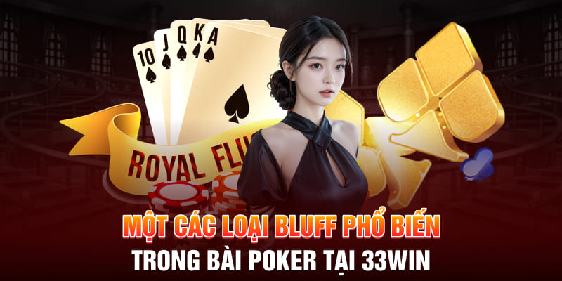 Nắm chắc các thời điểm thích hợp để sử dụng Bluff